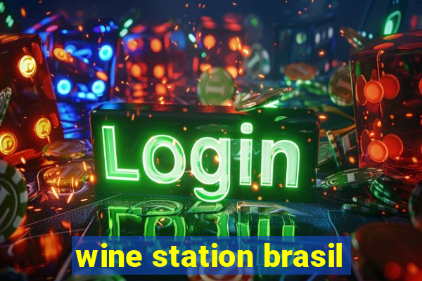 wine station brasil